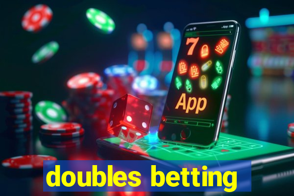 doubles betting