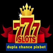 dupla chance pixbet