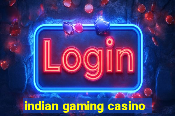 indian gaming casino