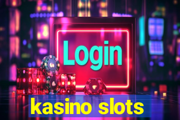 kasino slots