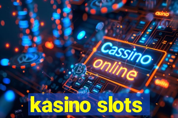 kasino slots