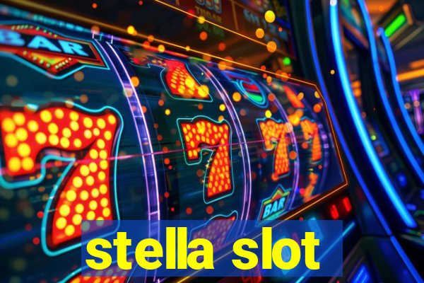 stella slot