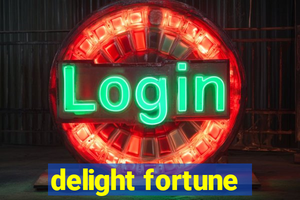 delight fortune