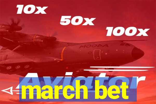 march bet