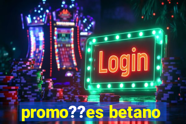 promo??es betano