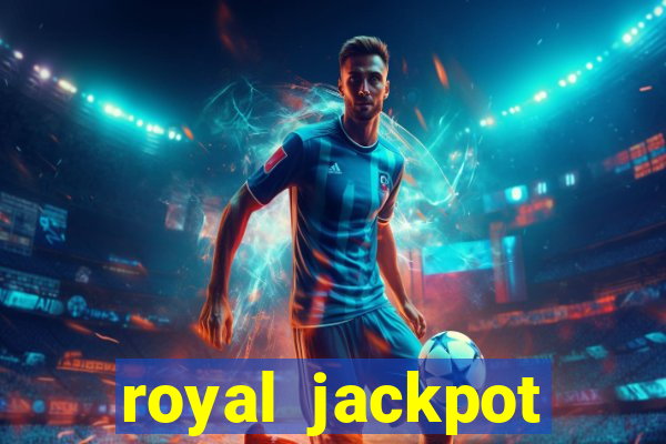 royal jackpot casino machines