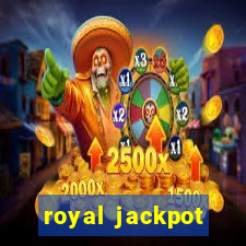 royal jackpot casino machines