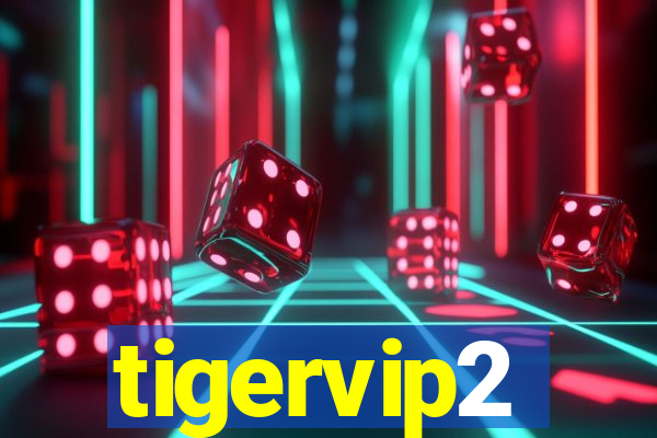 tigervip2