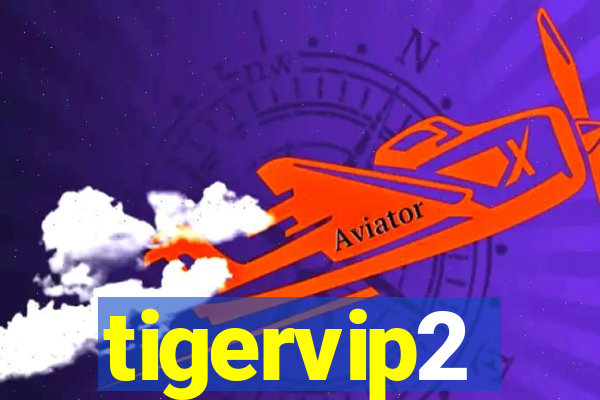 tigervip2