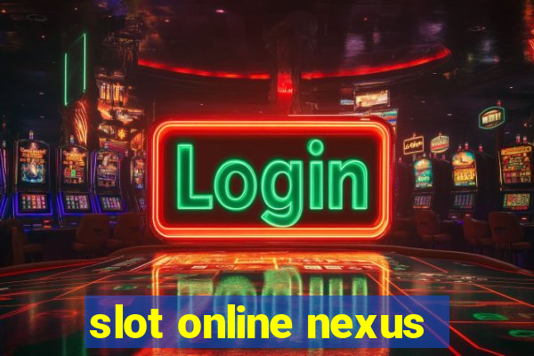 slot online nexus