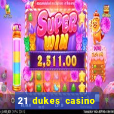 21 dukes casino sign up