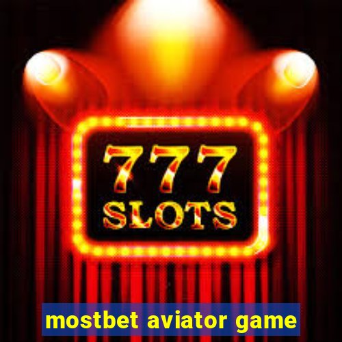 mostbet aviator game