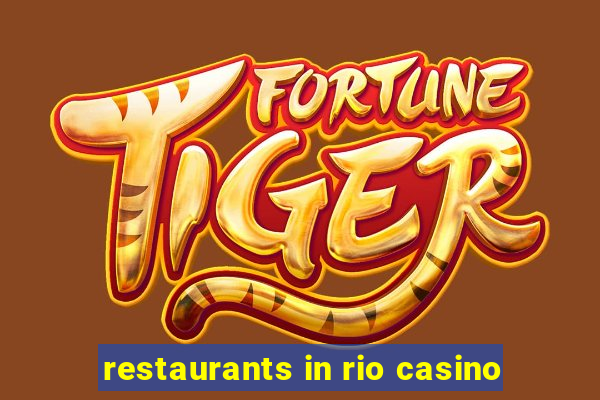 restaurants in rio casino