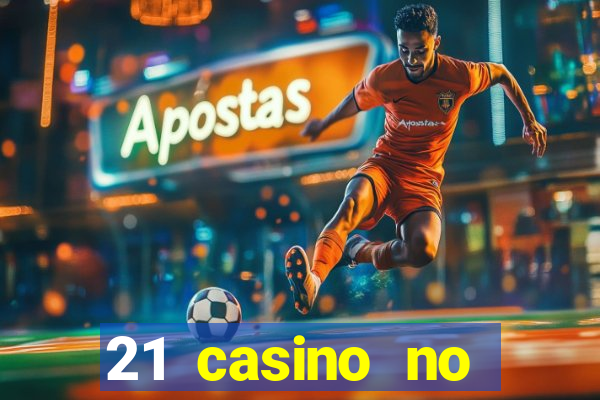 21 casino no deposit bonus