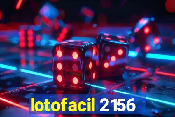 lotofacil 2156