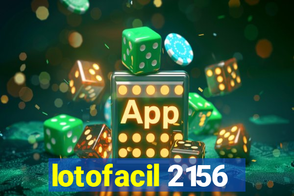 lotofacil 2156