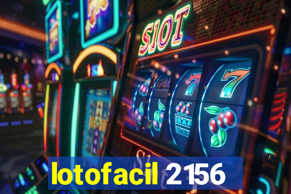 lotofacil 2156