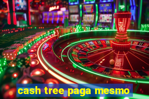 cash tree paga mesmo