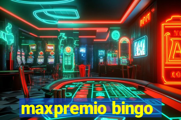 maxpremio bingo