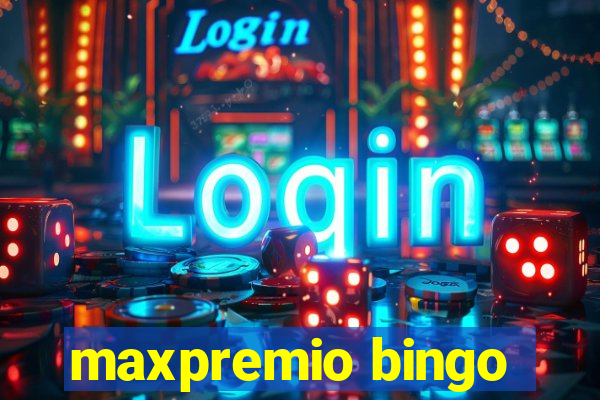 maxpremio bingo