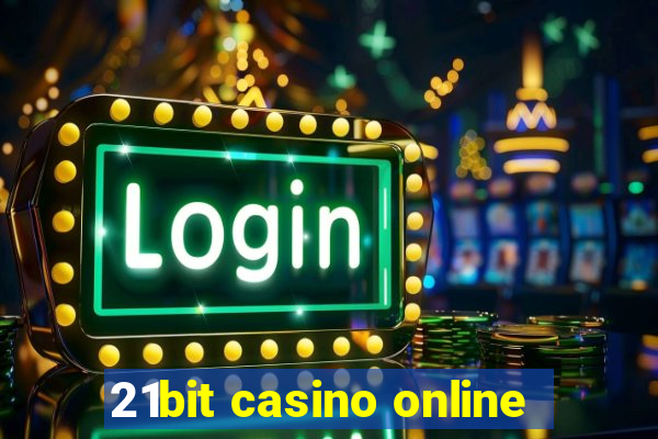 21bit casino online