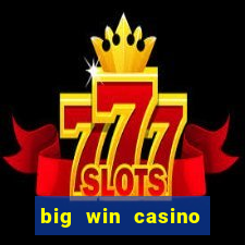 big win casino online slot