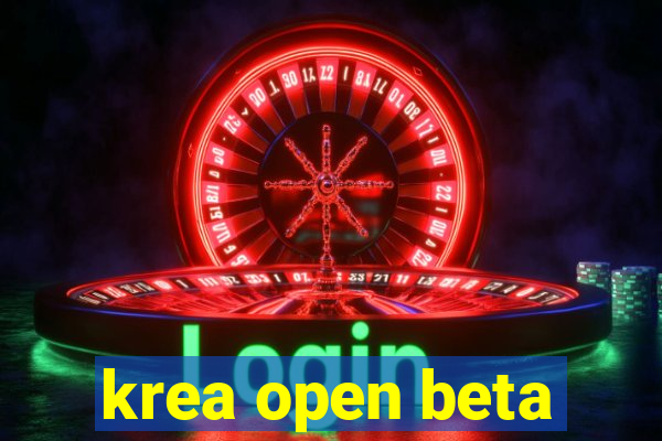 krea open beta