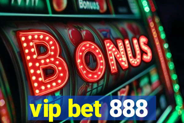 vip bet 888