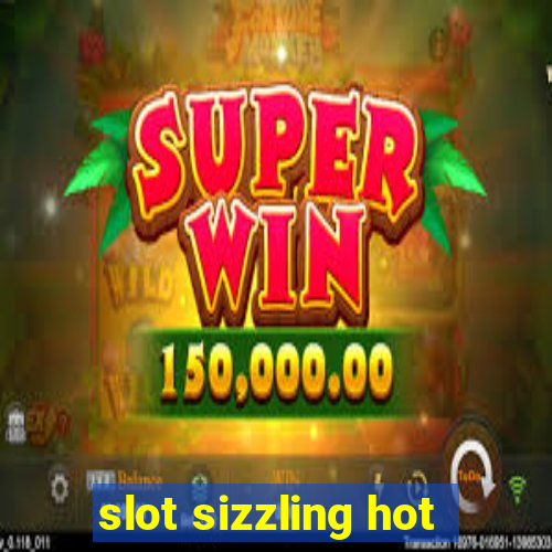 slot sizzling hot