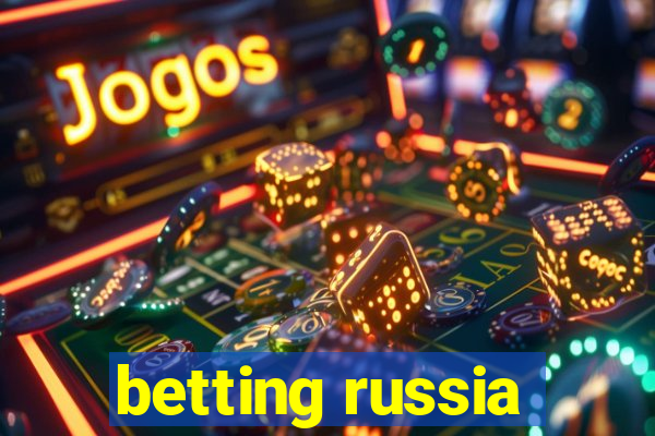 betting russia