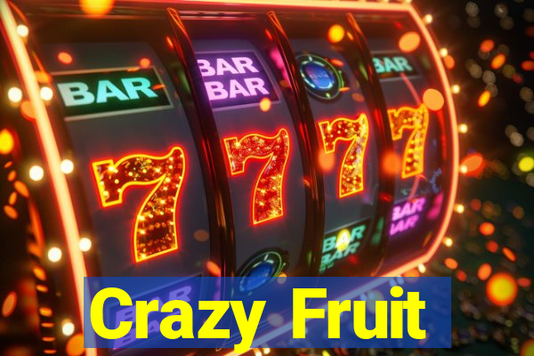 Crazy Fruit