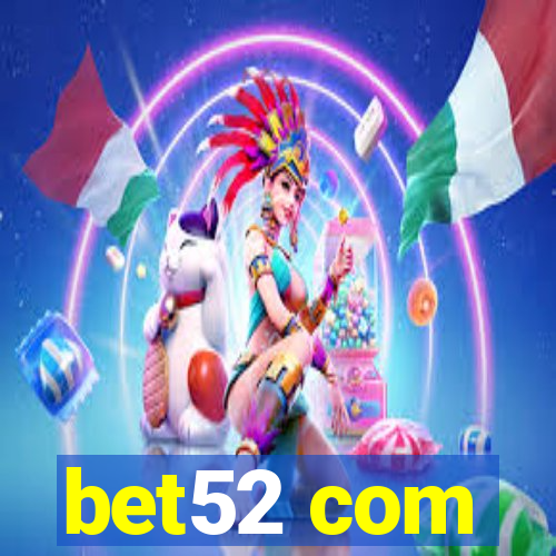 bet52 com