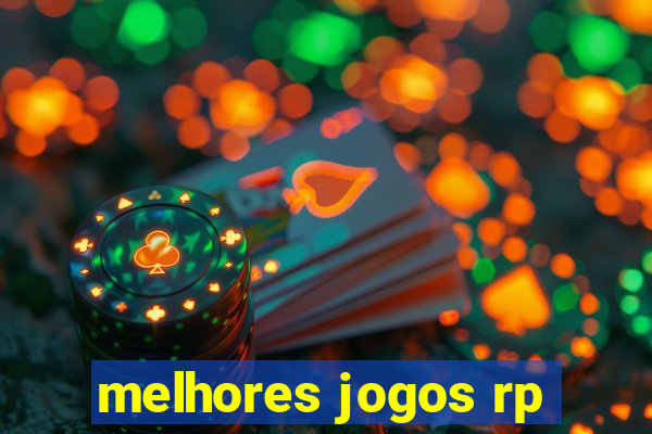 melhores jogos rp