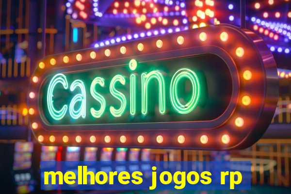 melhores jogos rp