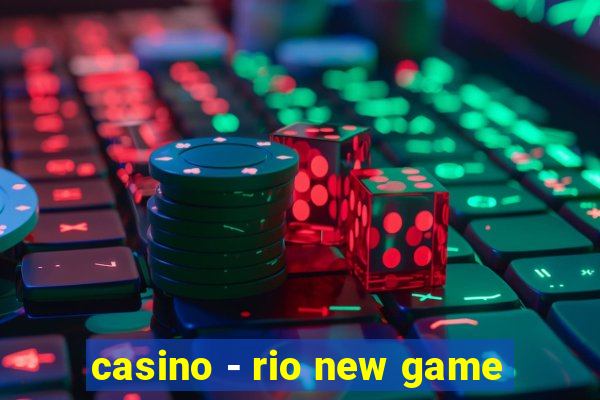 casino - rio new game