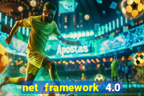 net framework 4.0 v 30319