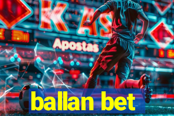 ballan bet