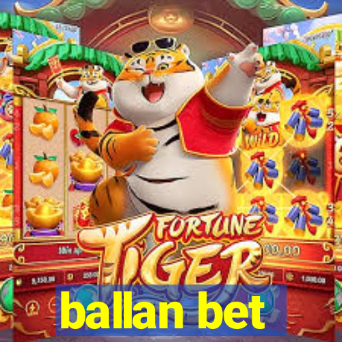 ballan bet