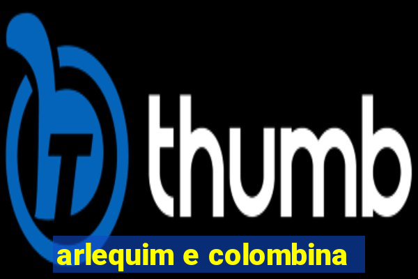 arlequim e colombina