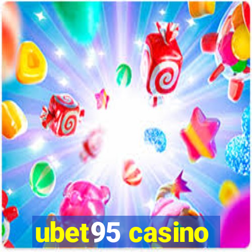 ubet95 casino