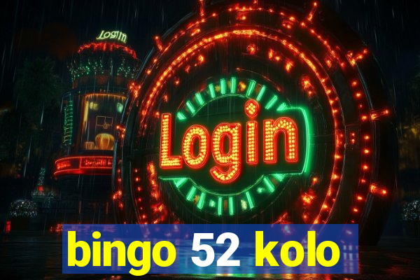 bingo 52 kolo