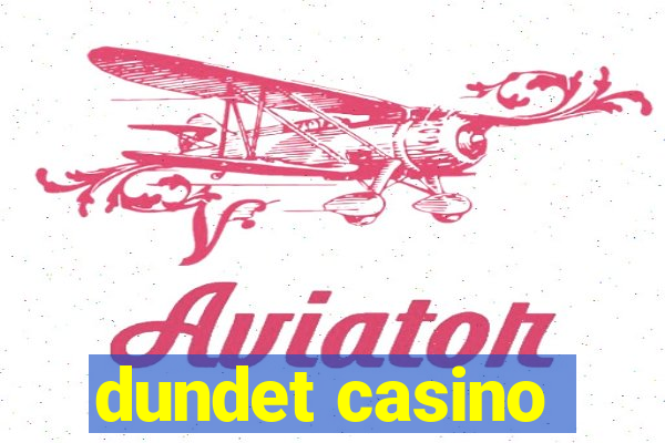 dundet casino