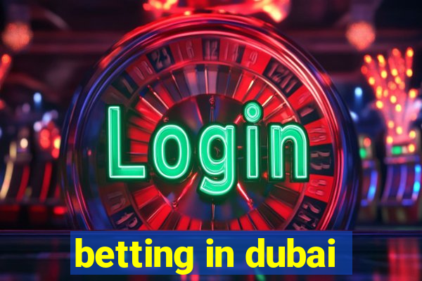 betting in dubai