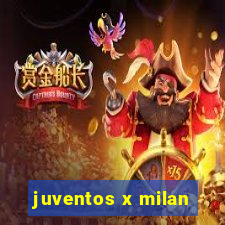 juventos x milan