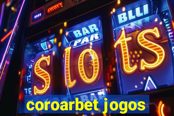 coroarbet jogos