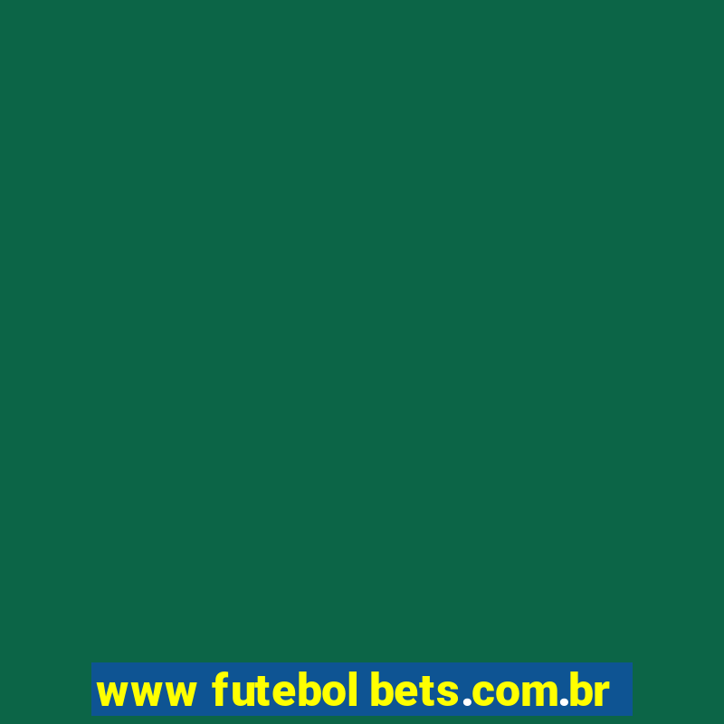 www futebol bets.com.br