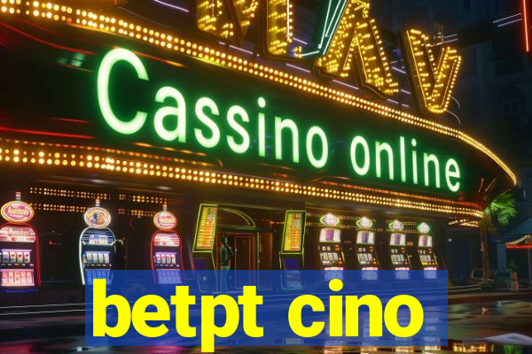 betpt cino