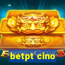 betpt cino