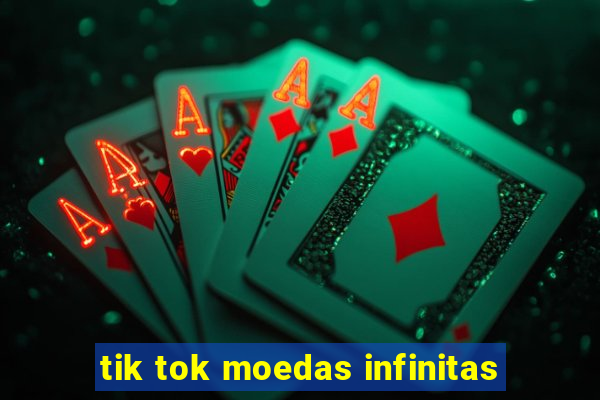 tik tok moedas infinitas