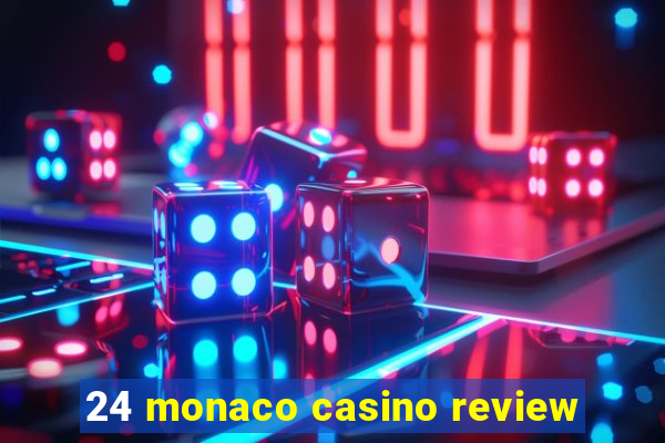 24 monaco casino review